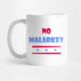 No Malarkey Mug